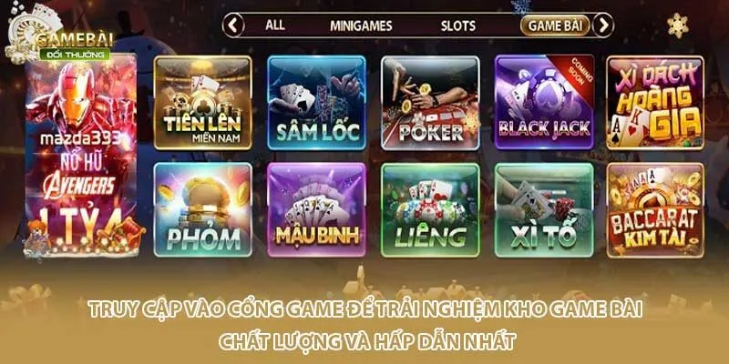 Truy cập v&agrave;o cổng game để trải nghiệm kho game b&agrave;i chất lượng v&agrave; hấp dẫn nhất